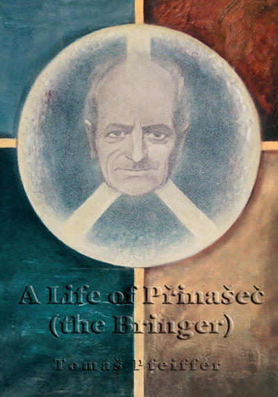 A Life of Přinašeč (the Bringer)