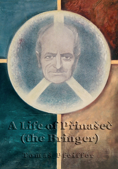 A Life of Přinašeč (the Bringer)